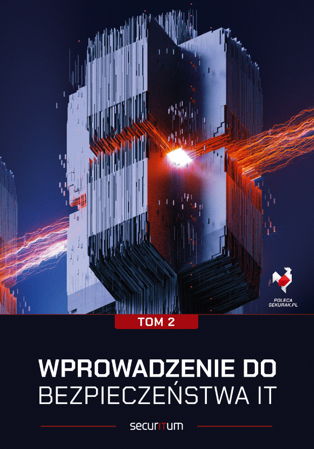 Książki dla testerów security cz. 6 - Sekurak - Wprowadzenie do bezpieczeństwa IT, tom 2